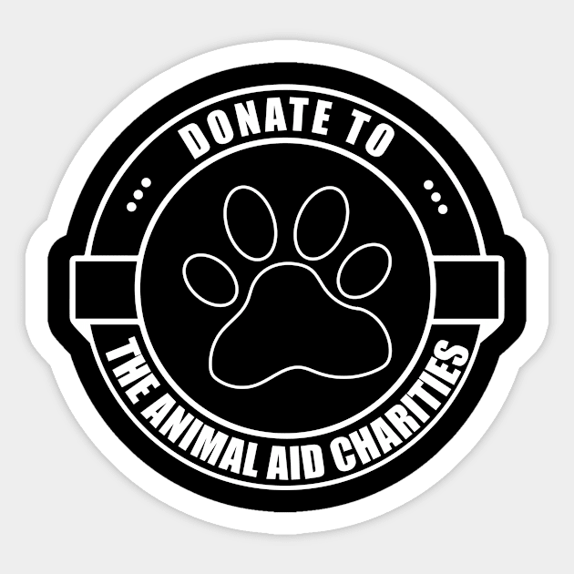 donate to the animal aid charities Sticker by Crapulous